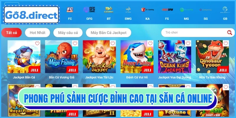 Phong phú sảnh cược đỉnh cao tại săn cá online